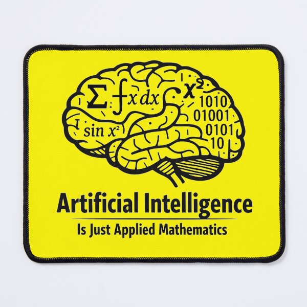 Item preview, Artificial Intelligence Is Just Applied Mathematics – STEM Math Humor T-Shirt & Sticker Design designed and sold by sciencefacts.