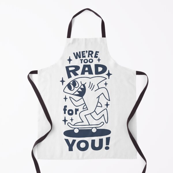 Item preview, We’re too rad for you. designed and sold by monkik.