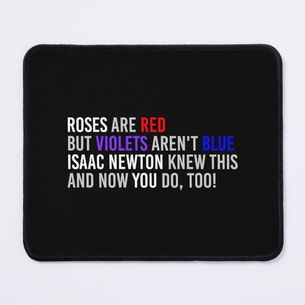 Item preview, Roses are red, but violets aren't blue designed and sold by IonianDesign.