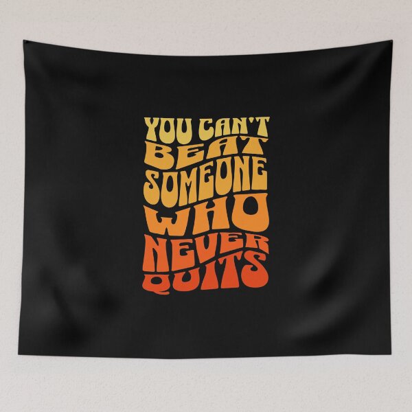 Item preview, You can't beat someone who never quits designed and sold by Dondonmart.