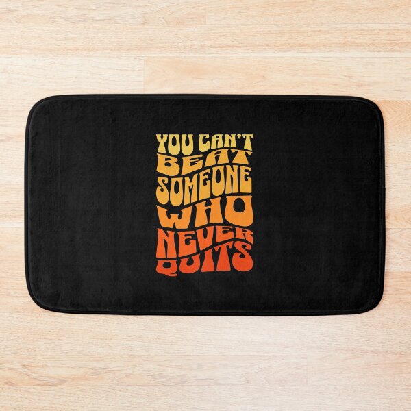 Item preview, You can't beat someone who never quits designed and sold by Dondonmart.