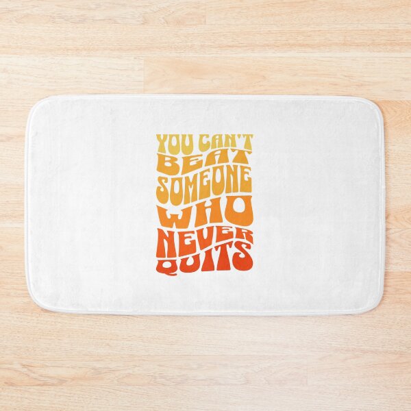 Item preview, You can't beat someone who never quits designed and sold by Dondonmart.