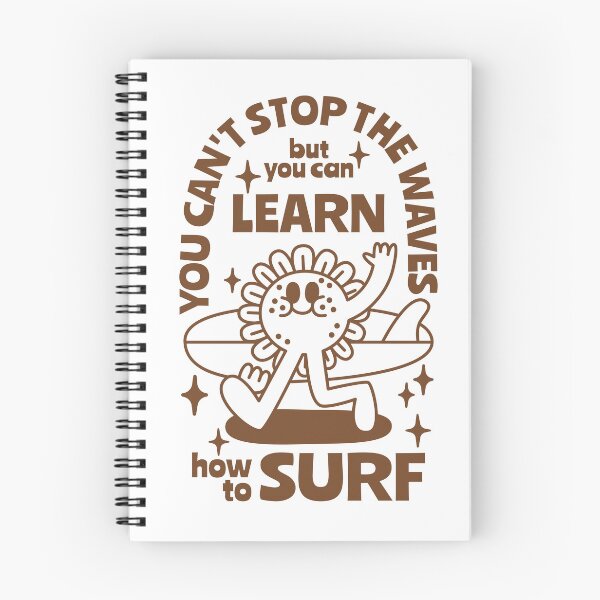 Item preview, You can't stop the waves but you can learn how to surf. designed and sold by monkik.