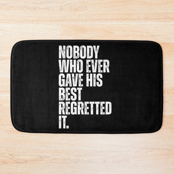 Item preview, Nobody who ever gave his best regretted it designed and sold by Dondonmart.