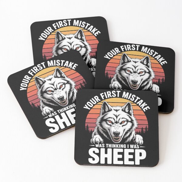 Item preview, Your First Mistake Was Thinking I Was One of the Sheep Wolf  designed and sold by MarryIsMonth.