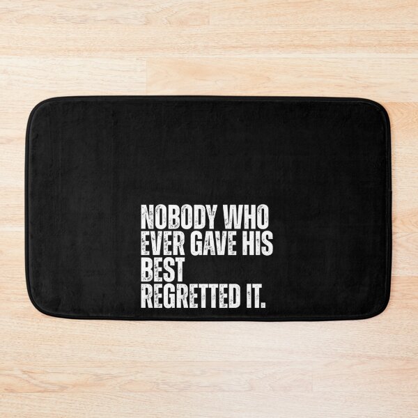 Item preview, Nobody who ever gave his best regretted it designed and sold by Dondonmart.