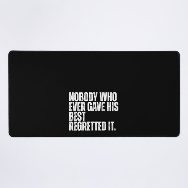 Item preview, Nobody who ever gave his best regretted it designed and sold by Dondonmart.
