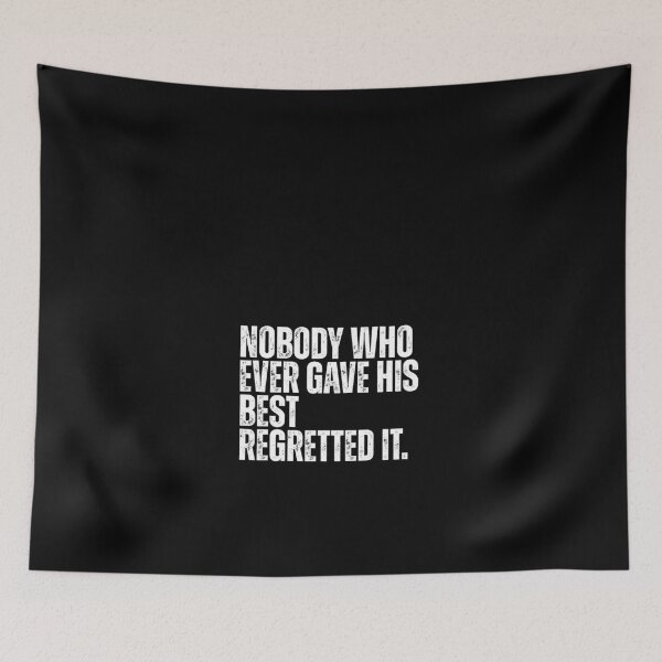 Item preview, Nobody who ever gave his best regretted it designed and sold by Dondonmart.