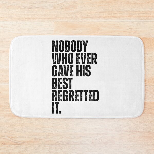 Item preview, Nobody who ever gave his best regretted it designed and sold by Dondonmart.