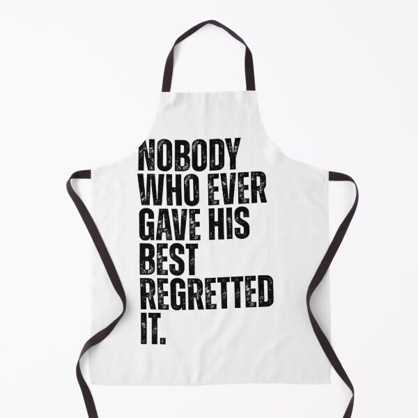 Item preview, Nobody who ever gave his best regretted it designed and sold by Dondonmart.