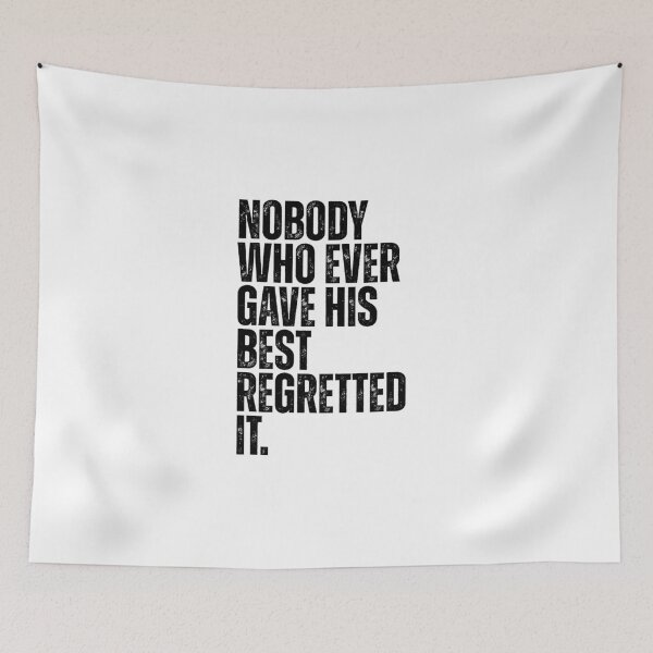 Item preview, Nobody who ever gave his best regretted it designed and sold by Dondonmart.