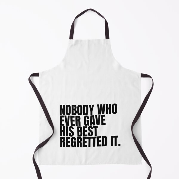 Item preview, Nobody who ever gave his best regretted it designed and sold by Dondonmart.