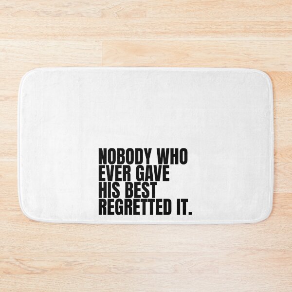 Item preview, Nobody who ever gave his best regretted it designed and sold by Dondonmart.