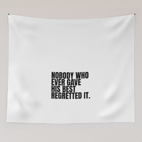 Item preview, Nobody who ever gave his best regretted it designed and sold by Dondonmart.