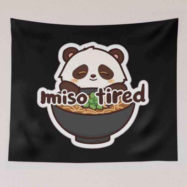 Item preview, miso tired miso sleepy soup sleepy soup tired  funny panda  in a bowl of miso soup or ramen designed and sold by zuzzelek44.