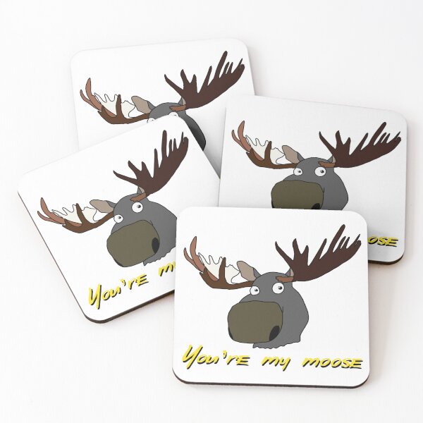Item preview, You’re my moose designed and sold by Zeroskillanimation.