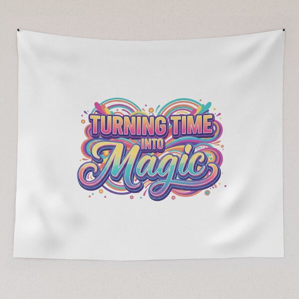 Item preview, Turning Time Into Magic-Colorful Inspirational Typography Quote Design designed and sold by Aarvya Fashion Club ( A.F.C ).