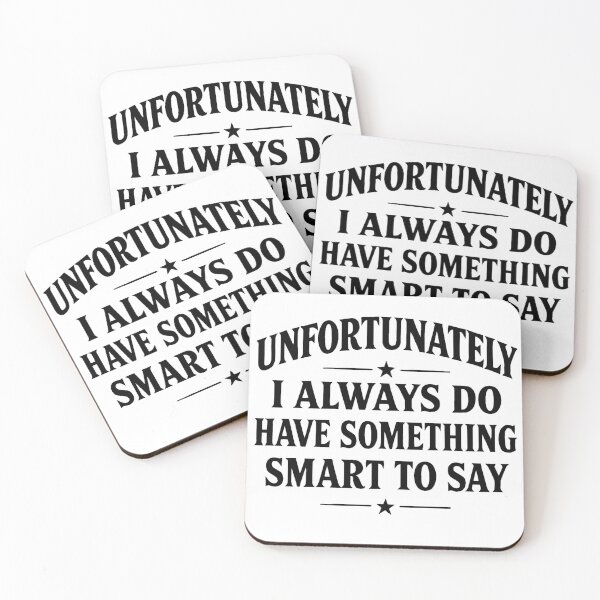 Item preview, Funny Unfortunately I always Do Have Something Smart To Say designed and sold by ZBIFBOUETLA.