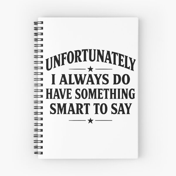 Item preview, Funny Unfortunately I always Do Have Something Smart To Say designed and sold by ZBIFBOUETLA.