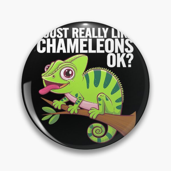 Item preview, I Just Really Like Chameleons, Okay Chameleon designed and sold by PowAcademy.