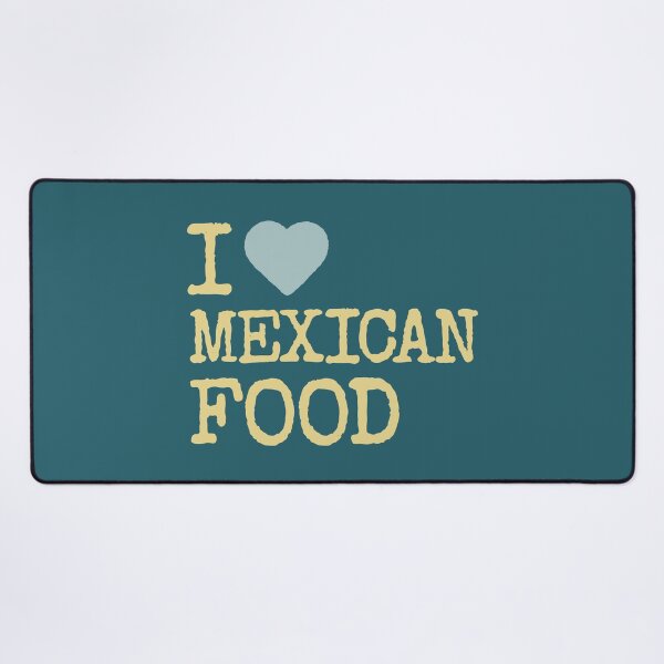 Item preview, I love Mexican food designed and sold by Innet.