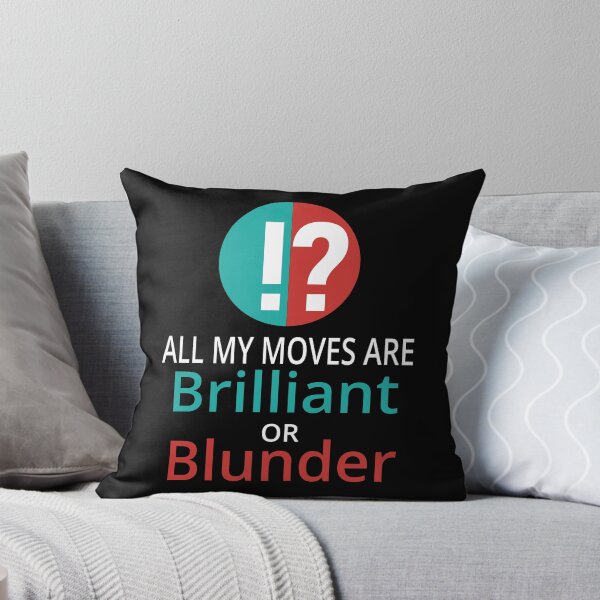 Item preview, Funny Nerdy All My Moves are Brilliant or Blunder Chess Player designed and sold by MathWare MathClips.
