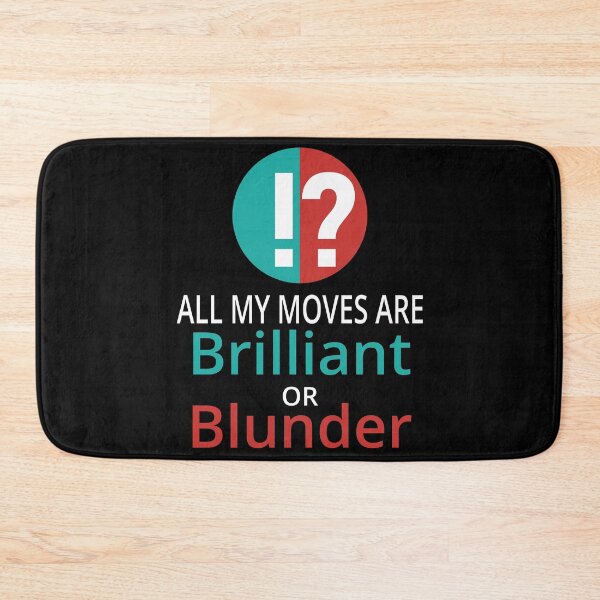 Item preview, Funny Nerdy All My Moves are Brilliant or Blunder Chess Player designed and sold by MathWare MathClips.