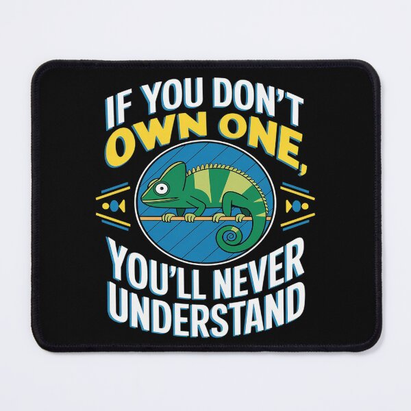 Item preview, If you don't own one you never understand chameleon designed and sold by AquaKiev.