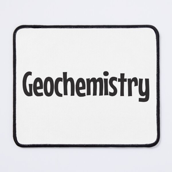 Item preview, Geochemistry in black text designed and sold by Think4Prints.