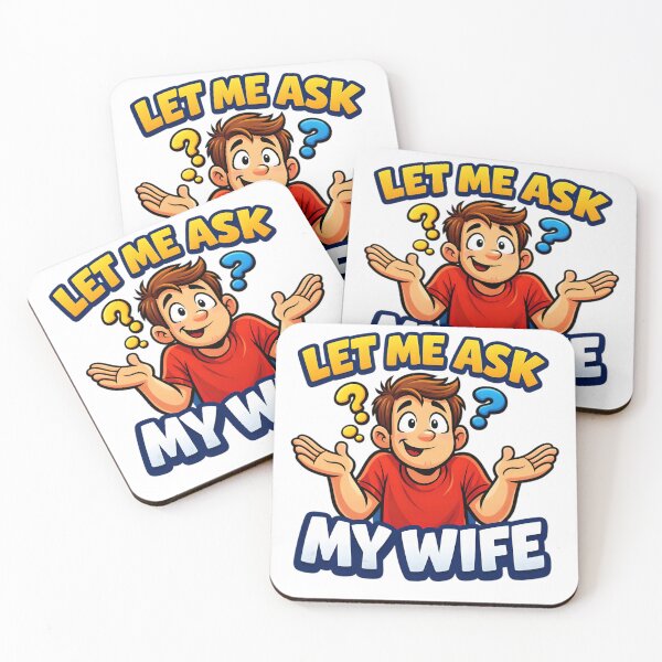 Item preview, Let Me Ask My Wife – Funny Cartoon Humor Design designed and sold by gavinroyal.