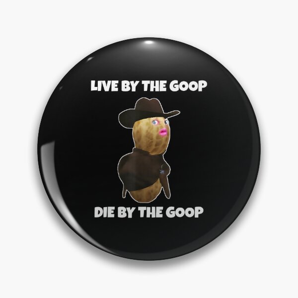 Item preview, Live By The Goop Peanut designed and sold by DarylPope.