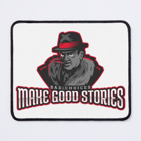 Item preview, Bad Choices Make Good Stories  designed and sold by DBSBDesigns.
