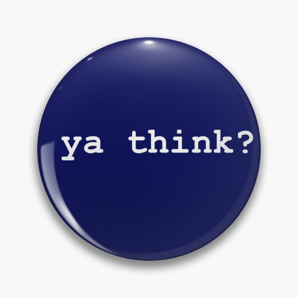Item preview, Ya Think! designed and sold by knotaway.