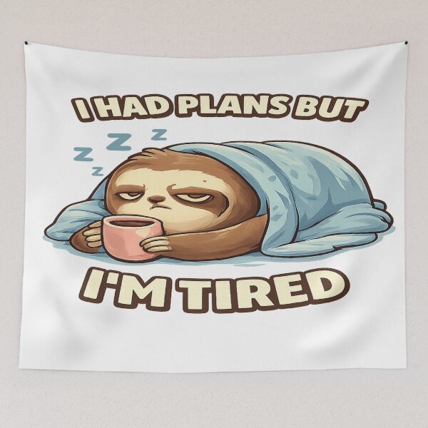 Item preview, Funny Sloth Meme – I Had Plans But I’m Tired  Relatable Sarcastic Humor Design designed and sold by FernandsOficial.
