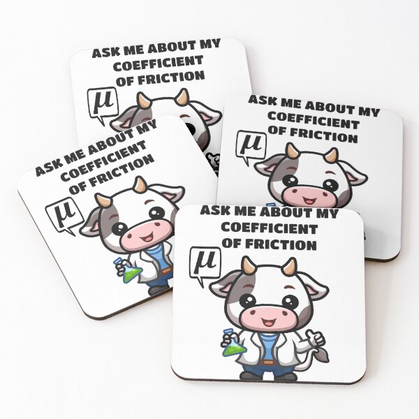 Item preview, Funny Nerdy Ask Me About My Coefficient of Friction Cow Scientist Says Mu Physics Teacher Black Text designed and sold by MathWare MathClips.