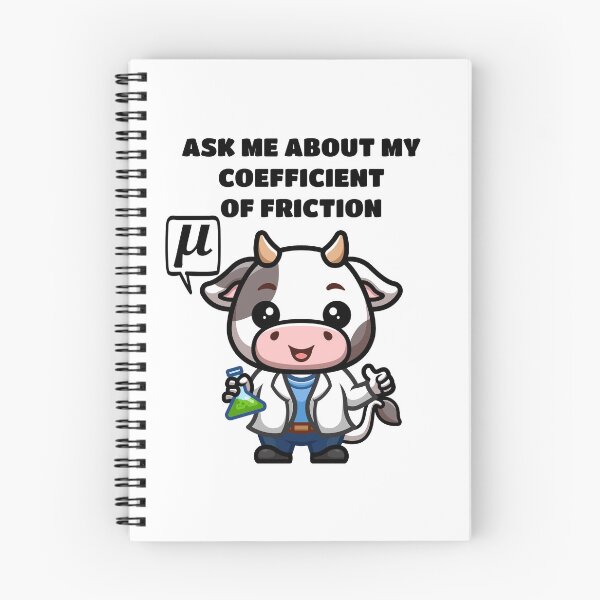 Item preview, Funny Nerdy Ask Me About My Coefficient of Friction Cow Scientist Says Mu Physics Teacher Black Text designed and sold by MathWare MathClips.