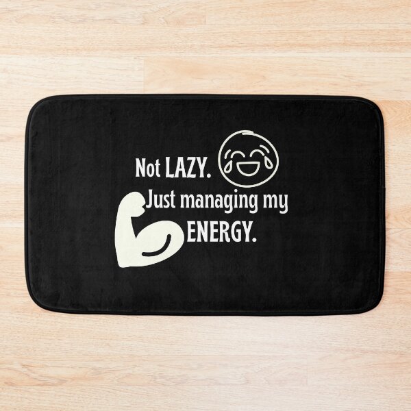 Item preview, Not Lazy, Just Managing My Energy. designed and sold by FreeArtStyle.