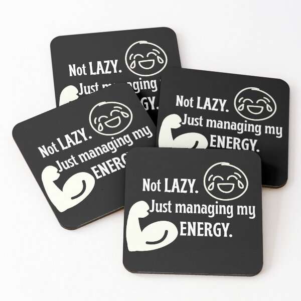 Item preview, Not Lazy, Just Managing My Energy. designed and sold by FreeArtStyle.