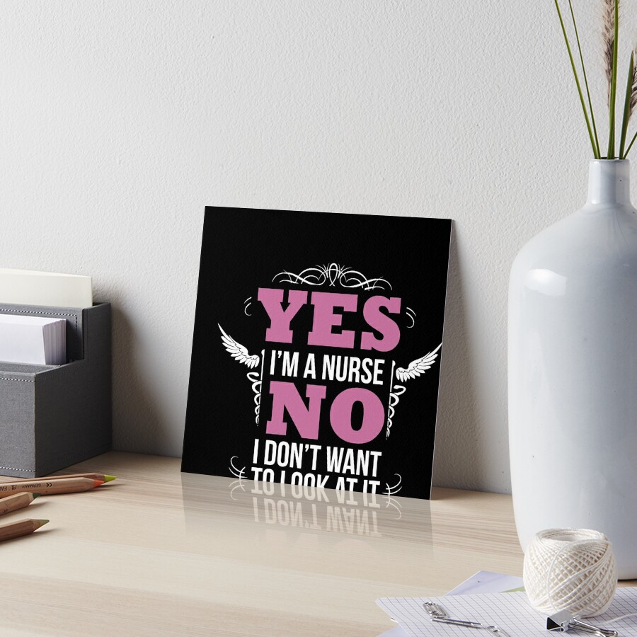 Funny Naughty Nurse Gift Hilarious nursing with a sassy touch | Art Board  Print