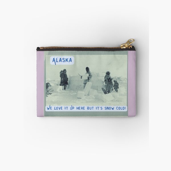 Item preview, Alaska: We love it up here but it's Snow Cold!  designed and sold by NoisyNosyNancy.