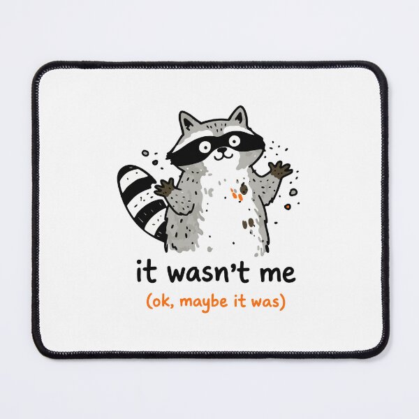 Item preview, It Wasn’t Me (Ok Maybe It Was) Raccoon designed and sold by CreareAT.