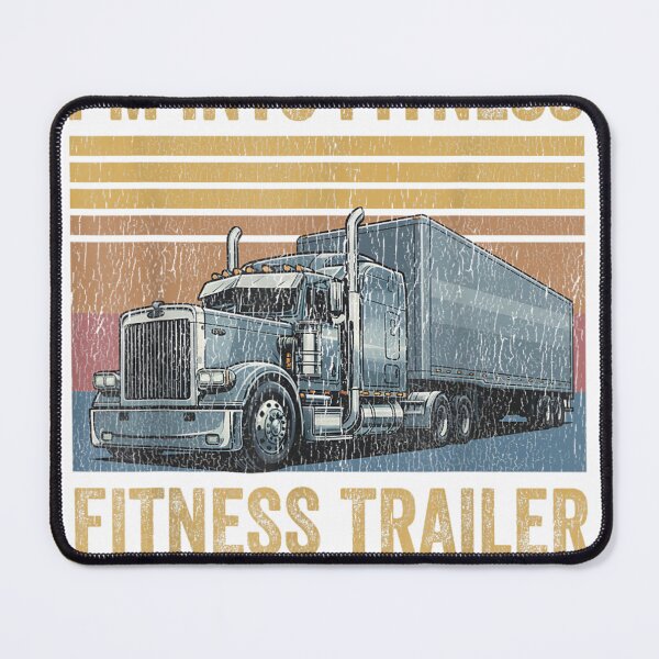 Item preview, I’m Into Fitness – Fitness Trailer In The Dock In One Try Funny Trucker Design designed and sold by Dream'Ink.
