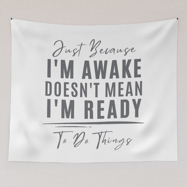Item preview, Just Because I'm Awake Funny Sarcastic Quote designed and sold by EchoPrint Co..