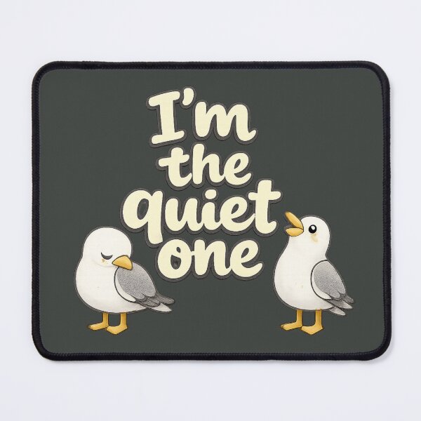 Item preview, I’m the Quiet One Seagull Illustration designed and sold by ChirpInc.