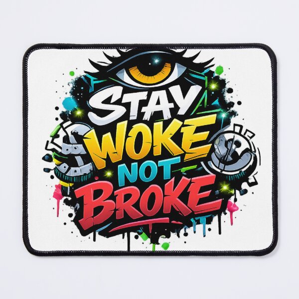 Item preview, STAY WOKE NOT BROKE designed and sold by rudytshirtstore.