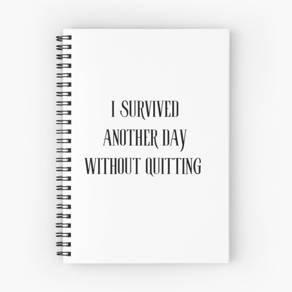 Item preview, I Survived Another Day Without Quitting | Motivational Quote designed and sold by Haevora.