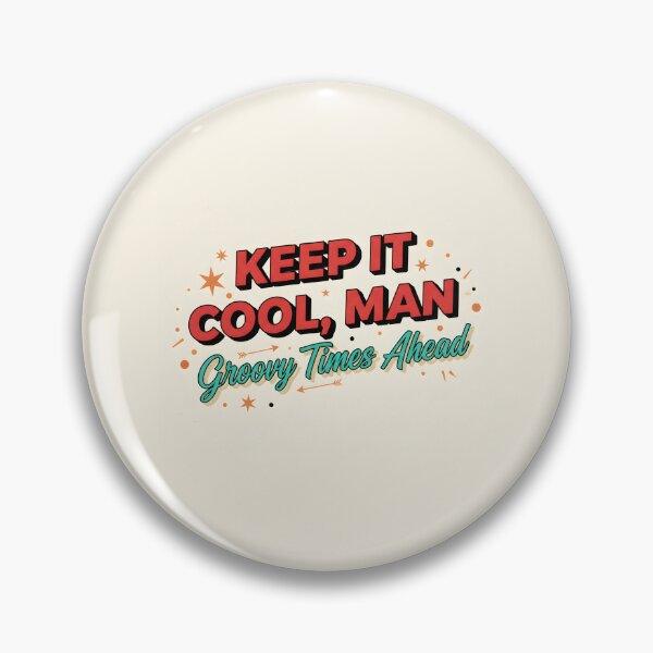 Item preview, Keep It Cool Man: Vintage Groovy Times Ahead Retro Typography designed and sold by DailyVibesMerch.