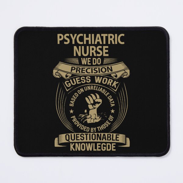 Item preview, Psychiatric Nurse designed and sold by ginawilliams39.