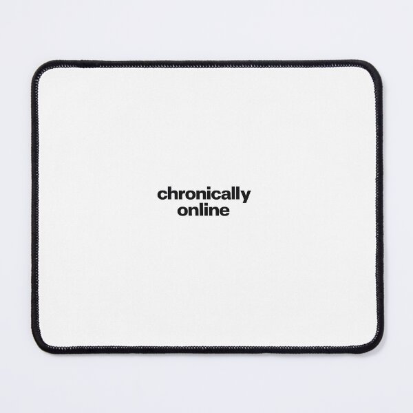 Item preview, chronically online – minimalist internet meme text designed and sold by AFKstudio.