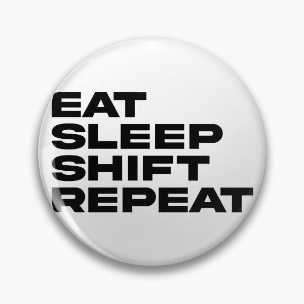 Item preview, Eat Sleep Shift Repeat designed and sold by the-craft-shop.